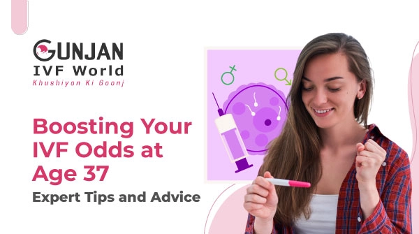 Boosting Your IVF Odds at Age 37: Expert Tips and Advice