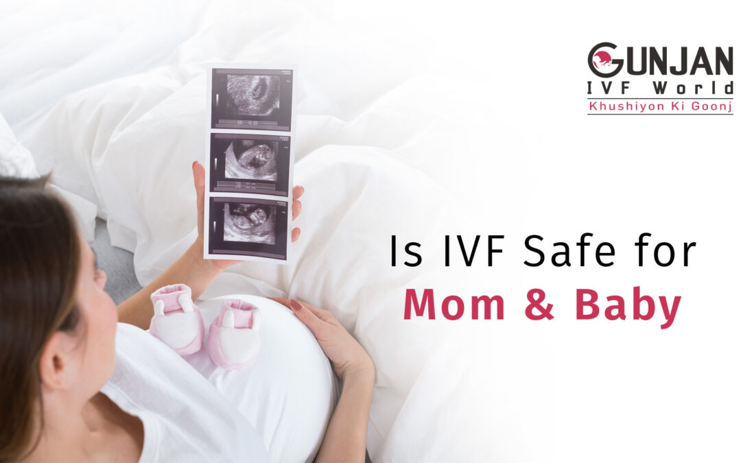 Is IVF safe for mom and baby?