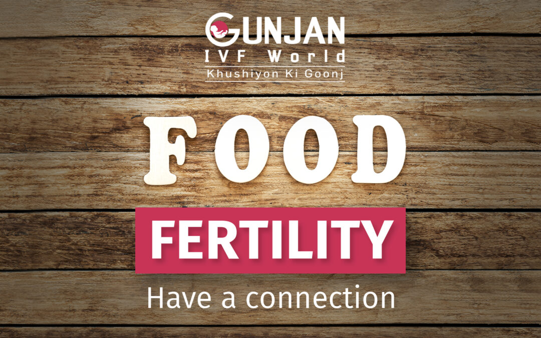 Food and fertility: Is there any  connection?
