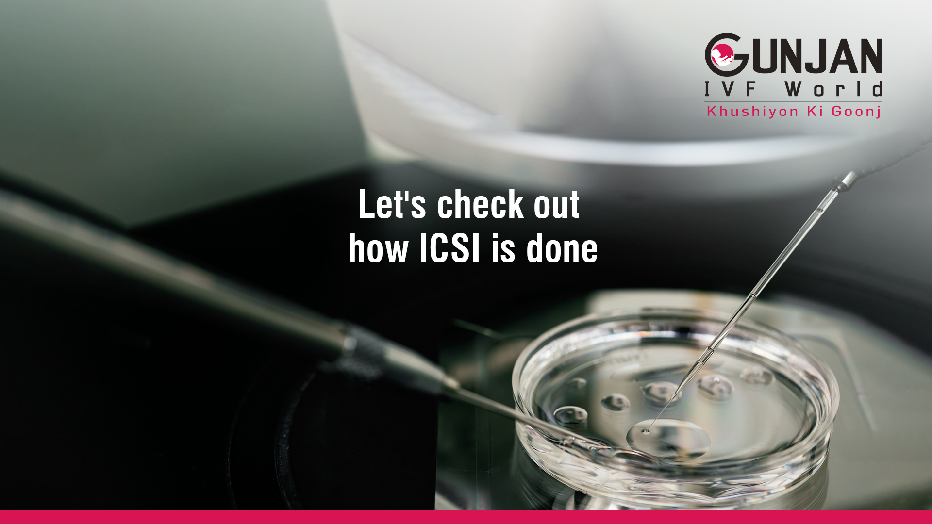 How is ICSI done?