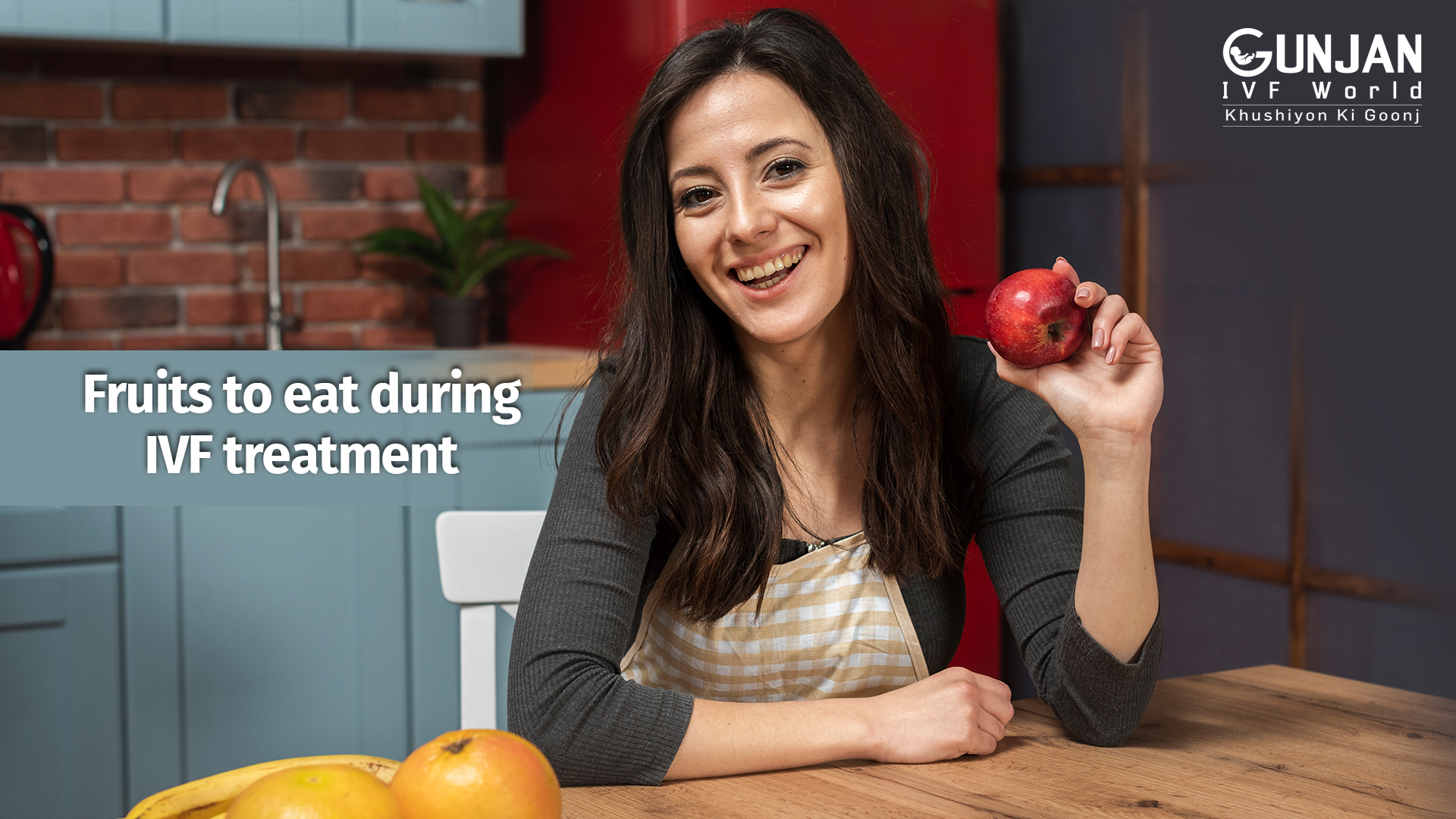 Fruits to eat during IVF treatment What fruits to eat during IVF treatment?