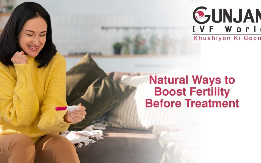 Natural Ways to Boost Fertility Before Treatment