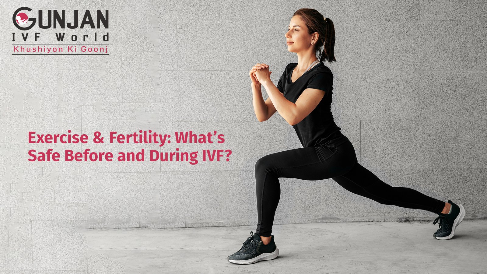 Exercise & Fertility: What’s Safe Before and During IVF?